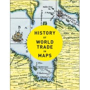 History of World Trade in Maps